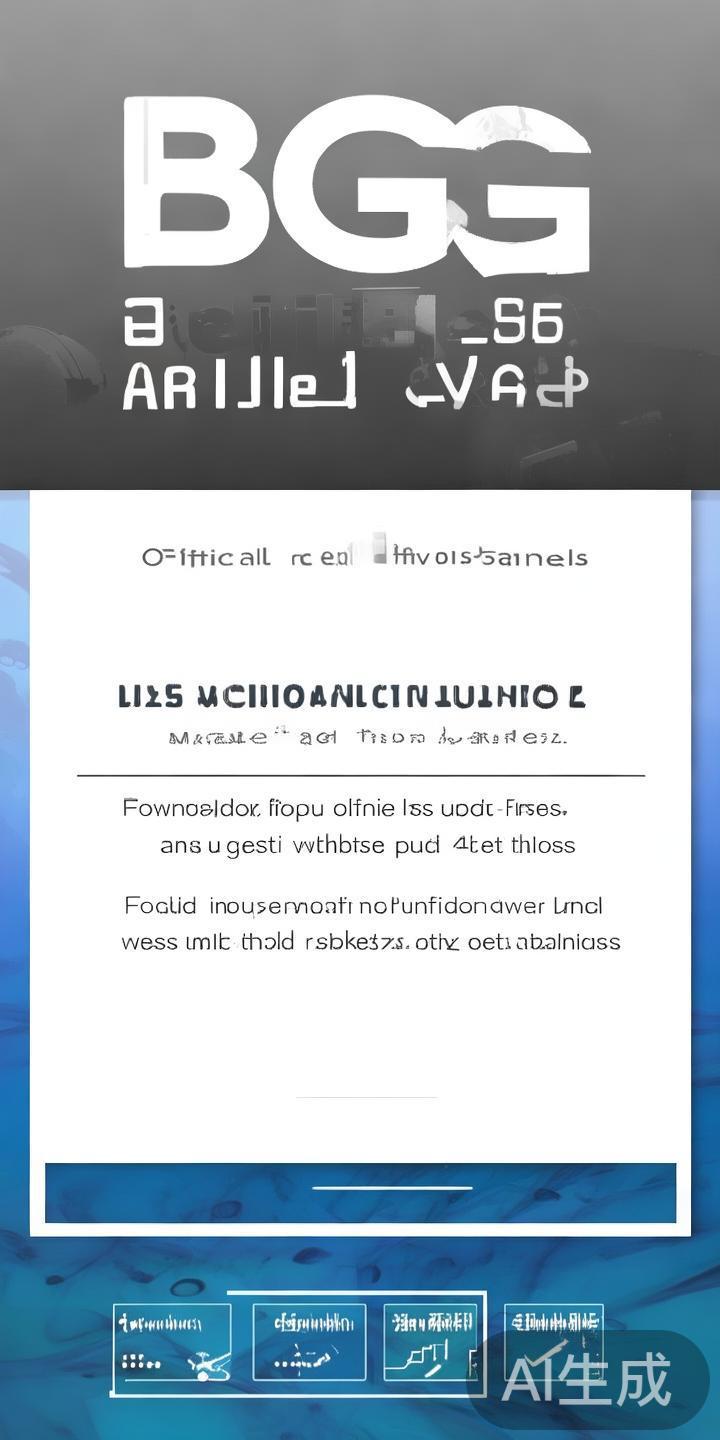 如何轻松快速找到BG真人官方网站及最新登录入口指南